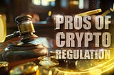 Why Crypto Regulation Could Actually HELP the Landscape in 2024