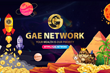 Introducing GAE NETWORK