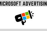 Microsoft Advertising — Diversify for more leads on different platforms