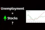 More Unemployment = Recovering Stock Market? The Behavior Behind the Market Visualized