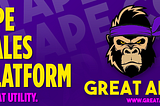 Great Ape Sales Platform Announcement