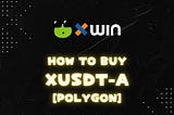 How to buy xUSDT-A[polygon]