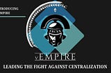 vEmpire and the fight against centralization