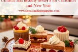 Unusual and healthy desserts for Christmas and New Year