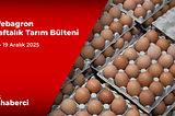 Webagron Haftalık Tarım Bülteni: 15–19 Aralık 2025