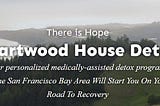 Heartwood House Detox — #1 Opioid Detox in San Francisco, CA