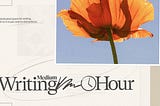 A new hour for Writing Hour