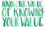 Know Your Value