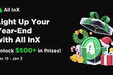 Light Up Your Year-End with All InX: A Cross-Platform Creative Carnival Across Christmas & New Year