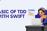 Basics of TDD with Swift