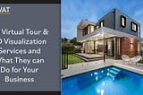 3D-Virtual-Tour-&-3D-Visualization-Services-and-What-They-can-Do-for-Your-Business