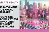 Correlate Health Joins Movement to Expand Research, LooPT CTM Platform Key for Advancing Women’s…