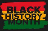 Black History Month: Actions Not Words