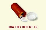 THE TRUTH ABOUT DRUG COMPANIES