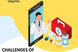 Challenges of Digital Healthcare