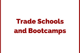 The role of trade schools and boot camps in last-mile education