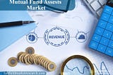 Global Mutual Fund Assets Market to Surpass Trillion-Dollar Milestone, Growing at 11% Pace: Market…