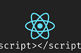 React logo and an empty script tag