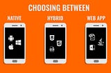 Native vs Hybrid vs Web