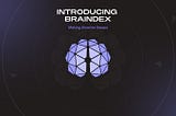 Introducing BrainDex