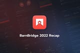 The Official BarnBridge 2022 Recap