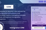 ICRM, Immigration CRM