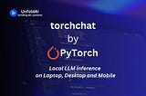 Torchchat — Accelerating local LLM inference across devices