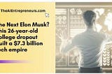 The Next Elon Musk?? 😲