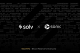 Unlocking Bitcoin’s Potential with Sonic