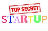 Il Segreto di Fare una Startup?