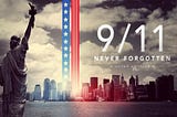 9/11 — The Next Generation Can Never Forget What they Don’t Know