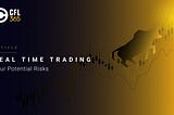 Real Time Trading — Your Potential Risks