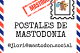 Newsletter Postales de Mastodonia