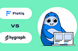 Flotiq vs Hygraph: Headless CMS Guide 2025