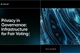 Privacy in Governance: Infrastructure for Fair Voting