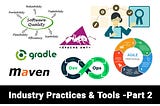 Industry Practices & Tools — Part 2