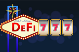 Introducing DeFi777: Decentralized Finance for everyone 🎰