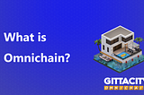 What is Omnichain in Crypto?