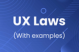 UX Laws to help build better products