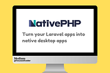 Meet NativePHP