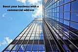 What Impact Does a Commercial Address Make on Your Business?