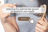 Selecting The Optimal Hair Growth Oil Based On Your Needs