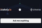 AMA (ask me anything) of Stratos with Stakely.io