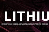 [DeFi 專欄 — 1] Lithium Finance 介紹