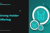 Harmony Launcher- Strong Holder Offering