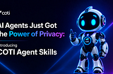 AI Agents Just Got the Power of Privacy: Introducing COTI Agent Skills