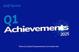 🚀 Ello’Quest Q1 Achievements — 2025 🎉