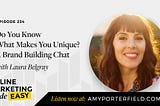 Do You Know What Makes You Unique? A Brand-Building Chat.