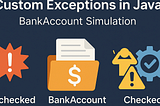 🧠Day 4 — Checked, Unchecked & Custom Exceptions in Java (BankAccount Simulation)