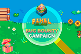 Pixelisland BUG Bounty Campaign